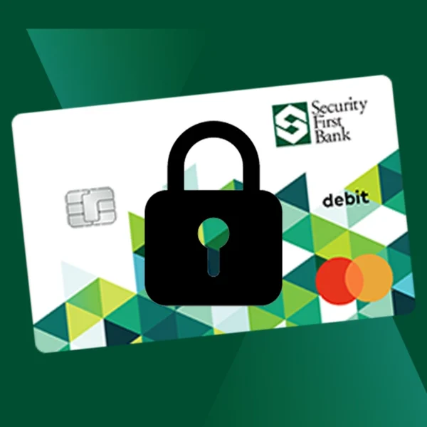 Security First Bank debit card with a black lock over it.
